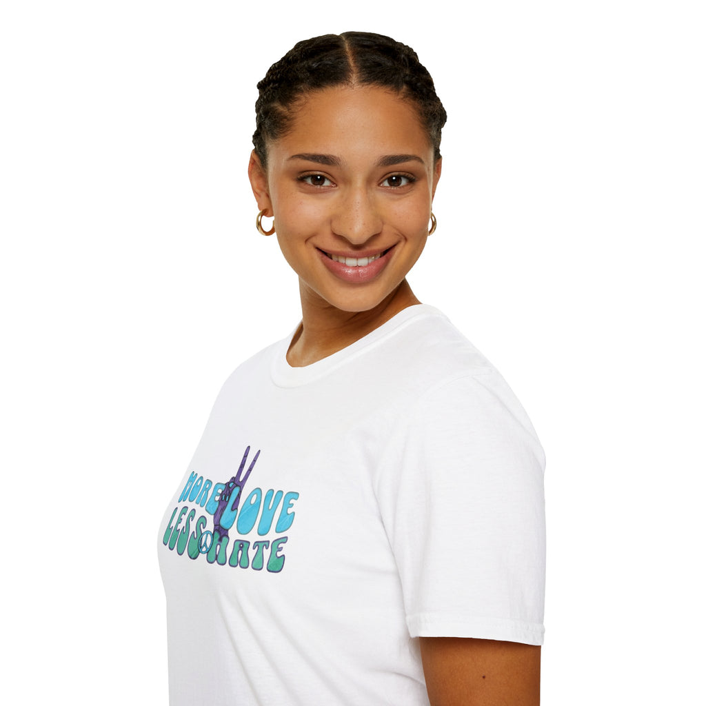 More Love Less Hate T-Shirt