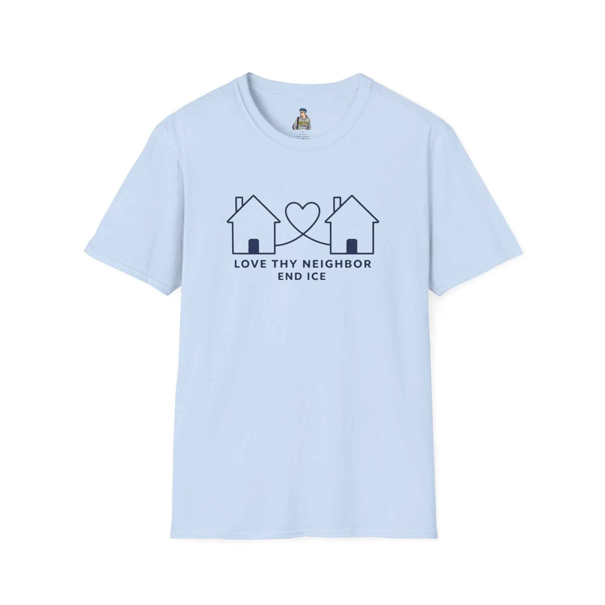 T-Shirt — "Love Thy Neighbor END ICE