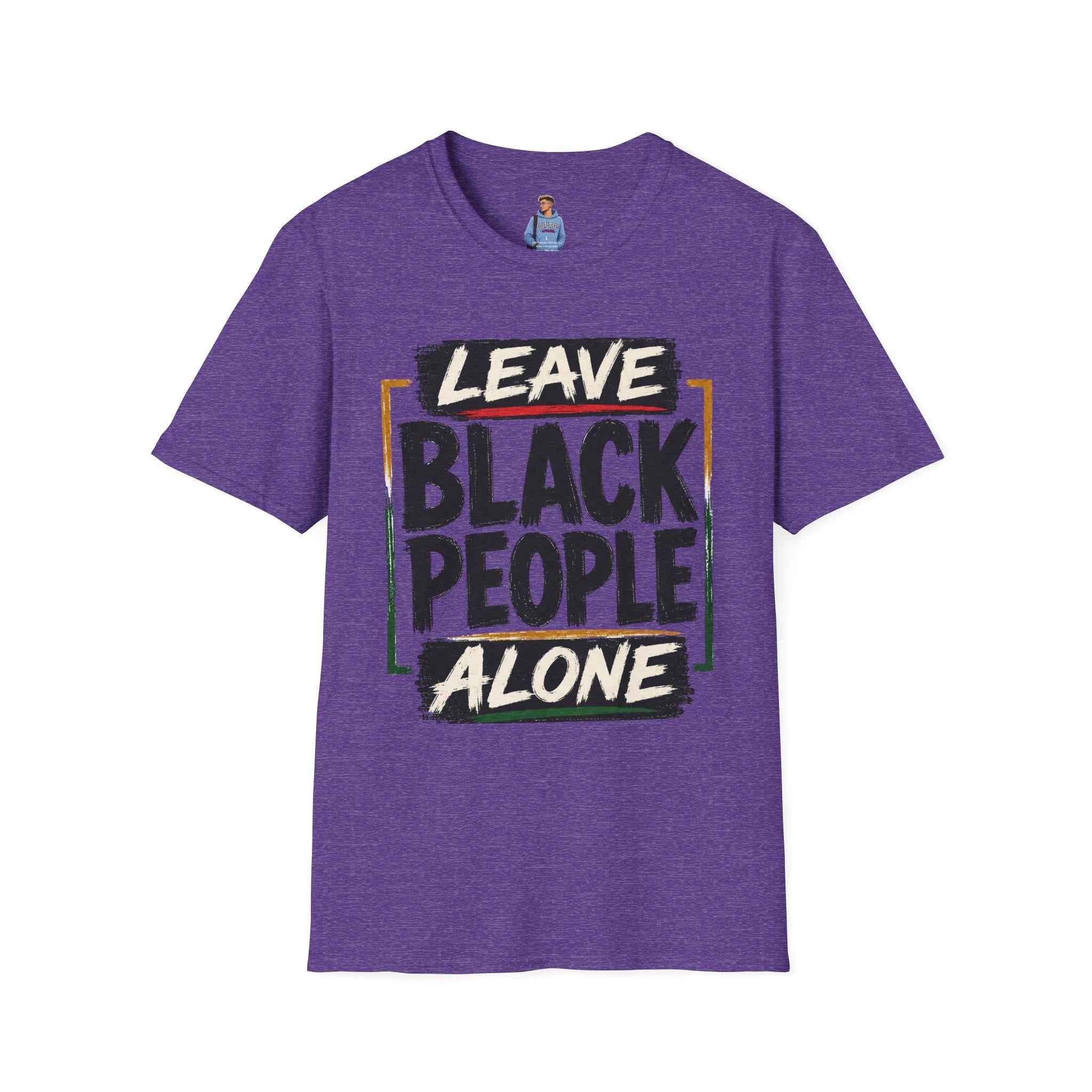 T-Shirt — "Leave Black People Alone" Social Justice Statement Tee