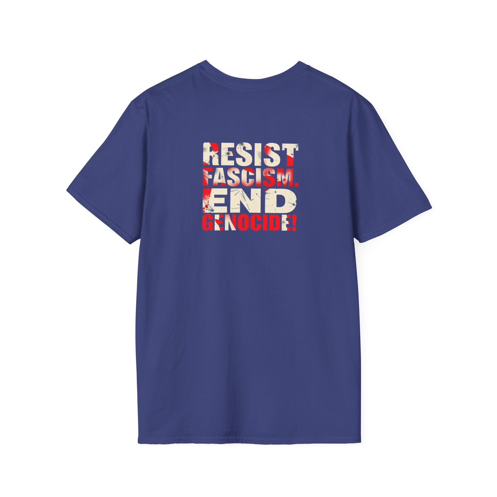 Unisex Softstyle T-Shirt - Never Again Now Means Now. For Everyone! Resist Fascism, End Genocide