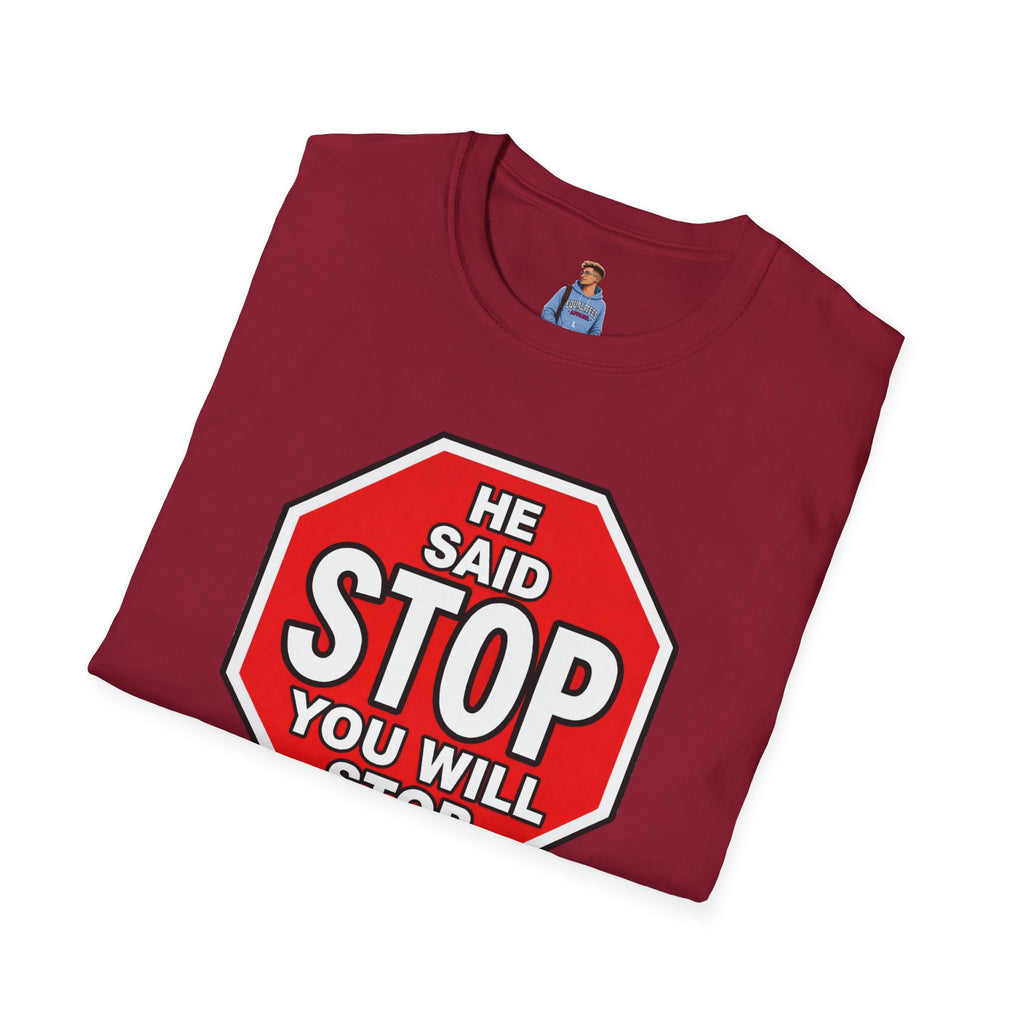 He Said Stop T-Shirt - Consent Awareness