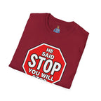He Said Stop T-Shirt - Consent Awareness