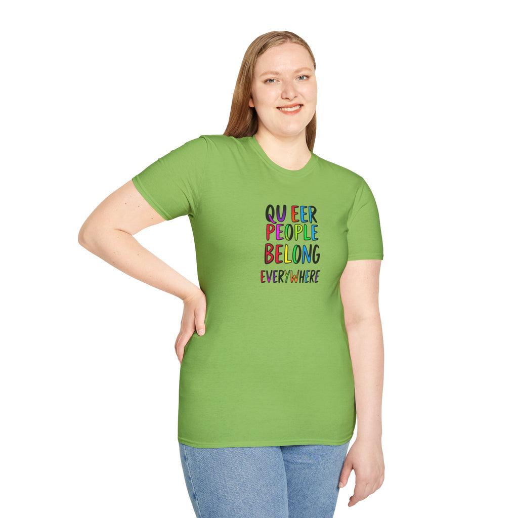Queer People Belong Everywhere t-shirt
