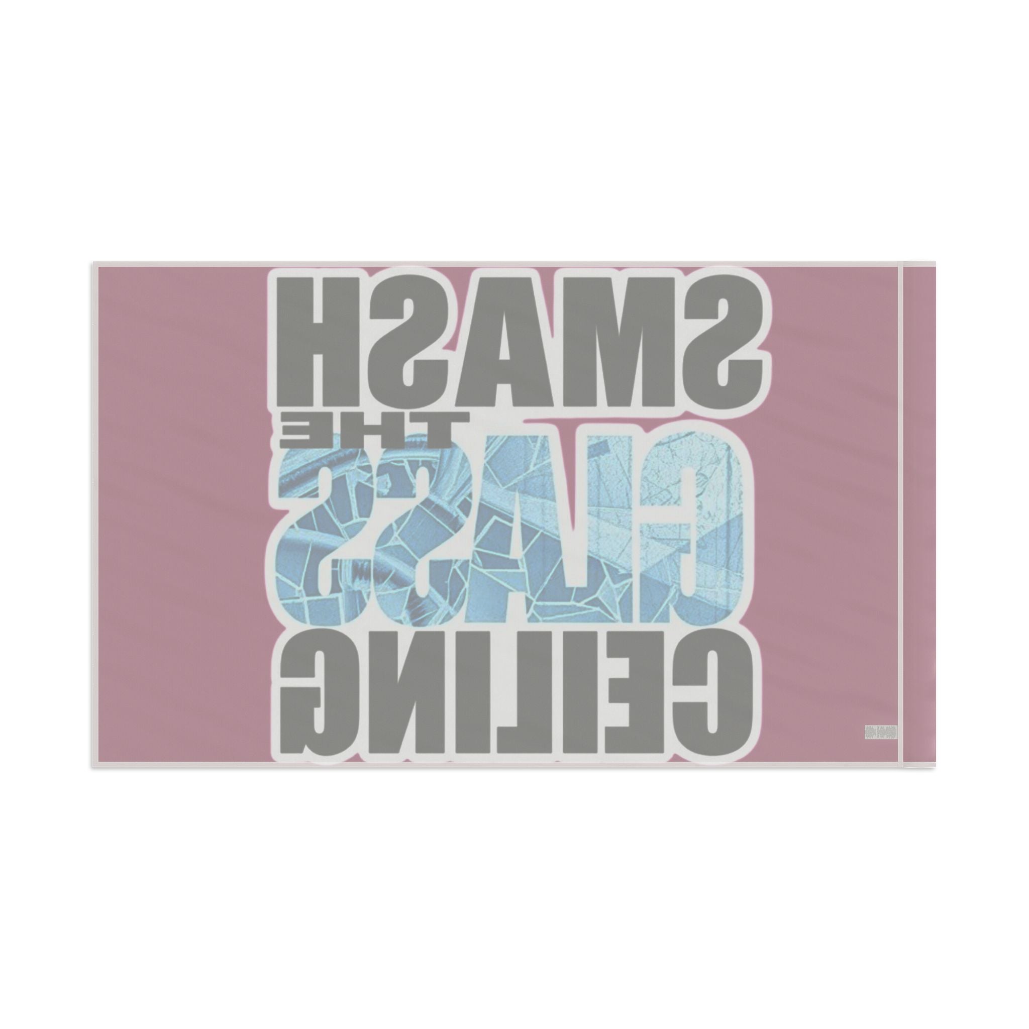 Smash The Glass Ceiling - Protest Flag