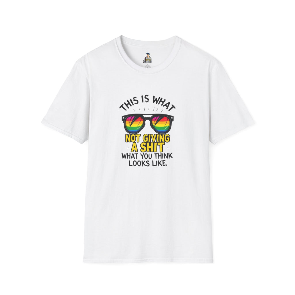 Pride Sunglasses Unisex T-Shirt - 'This Is What Not Giving a Sh*t What You Think Looks Like'