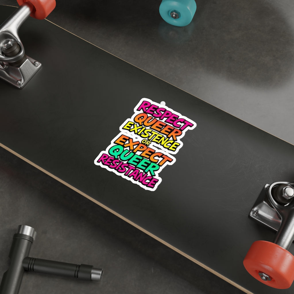 Die-Cut Stickers - RESPECT QUEER EXISTENCE OR EXPECT QUEER RESISTANCE