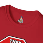 They Said Stop You Will Stop T-Shirt - Consent Awareness