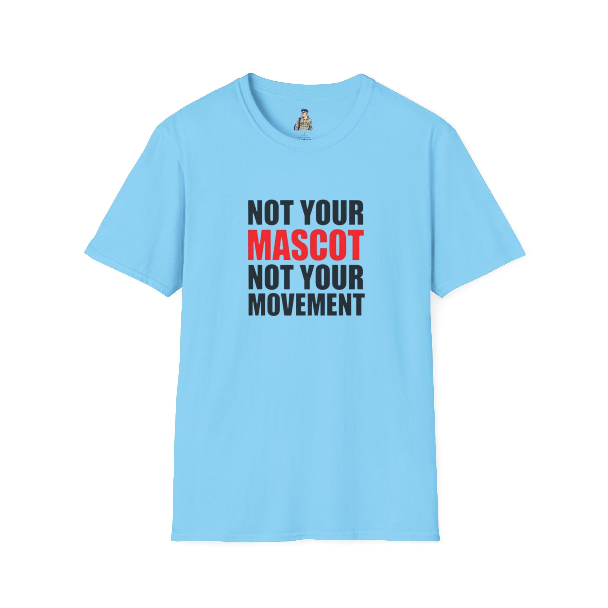 Not Your Mascot Unisex Softstyle T-shirt