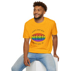 Pride T-Shirt, Here. Always Have Been, Always Will Be.