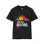 Unisex Softstyle T-Shirt - 'We All Belong"