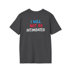 Ballots > Bullies T-Shirt — "I Will Not Be Intimidated" Voter Rights Tee