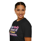 Their Body Is None of Your Business T-Shirt — Bodily Autonomy Tee