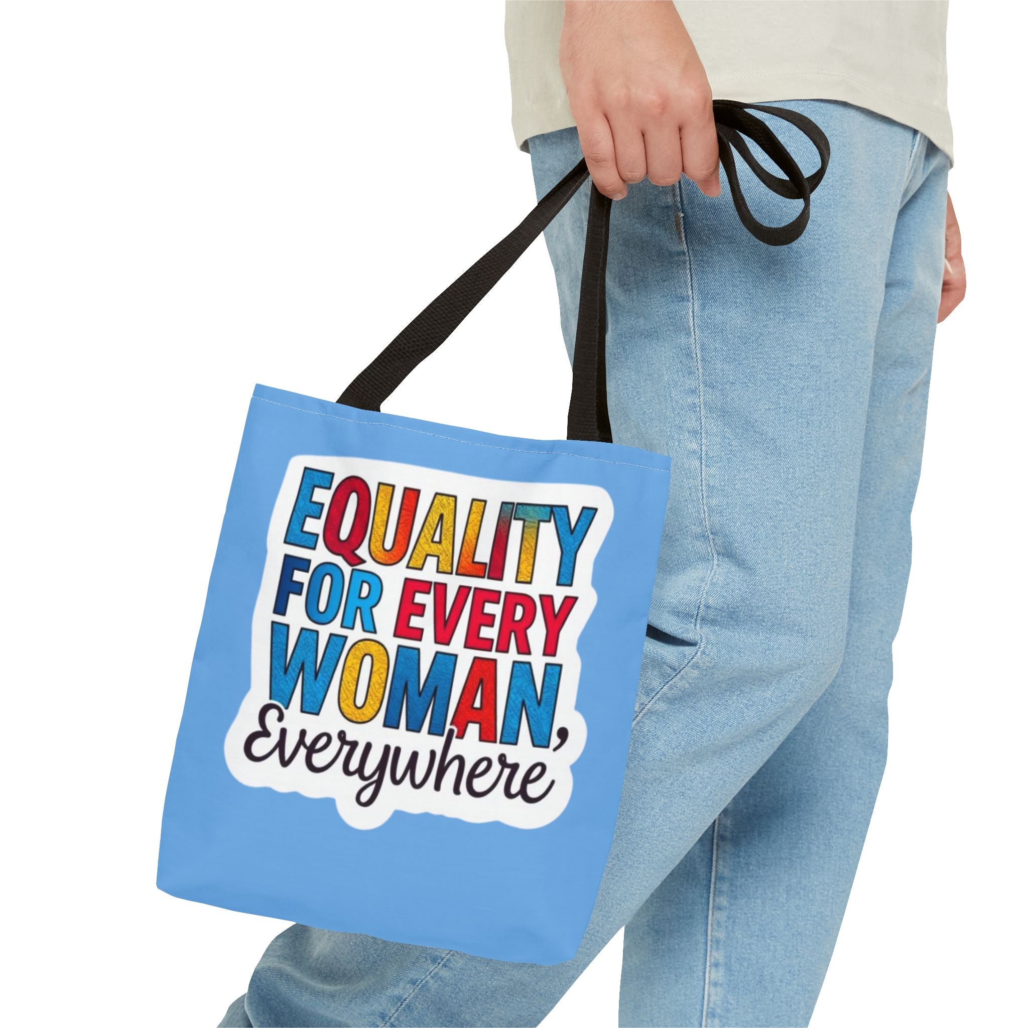 Equality for Every Woman, Everywhere Tote Bag