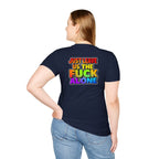 We are WHO We Are Just Leave Us tf Alone Pride Tee