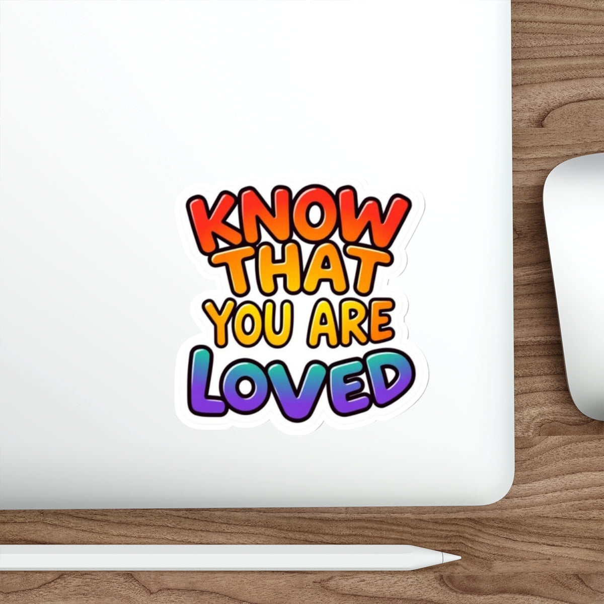 Die-Cut Stickers - Know That You Are Loved