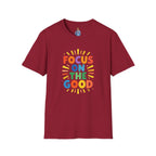 Focus On The Good T-Shirt