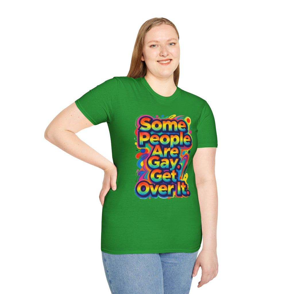 Some People Are Gay Get Over It T-Shirt — Rainbow Pride Statement Tee