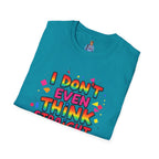 I Don't Even Think Straight Pride Tee
