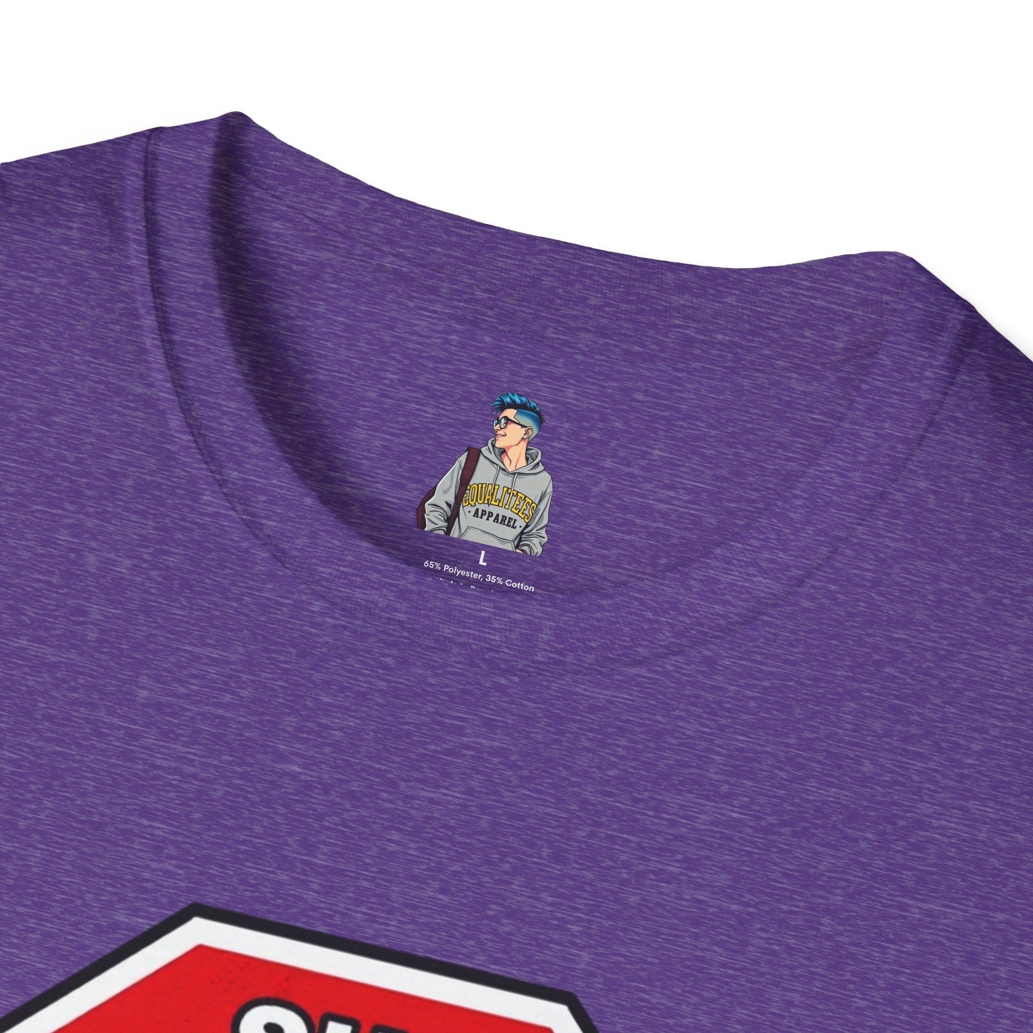 She Said STOP You Will Stop - Graphic T-Shirt