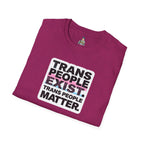 Unisex Softstyle T-Shirt - 'Trans People Exist. Trans People Matter.' Equality Apparel