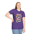 You Can't Ban Love T‑Shirt — Rainbow LGBTQ+ Pride Graphic Tee