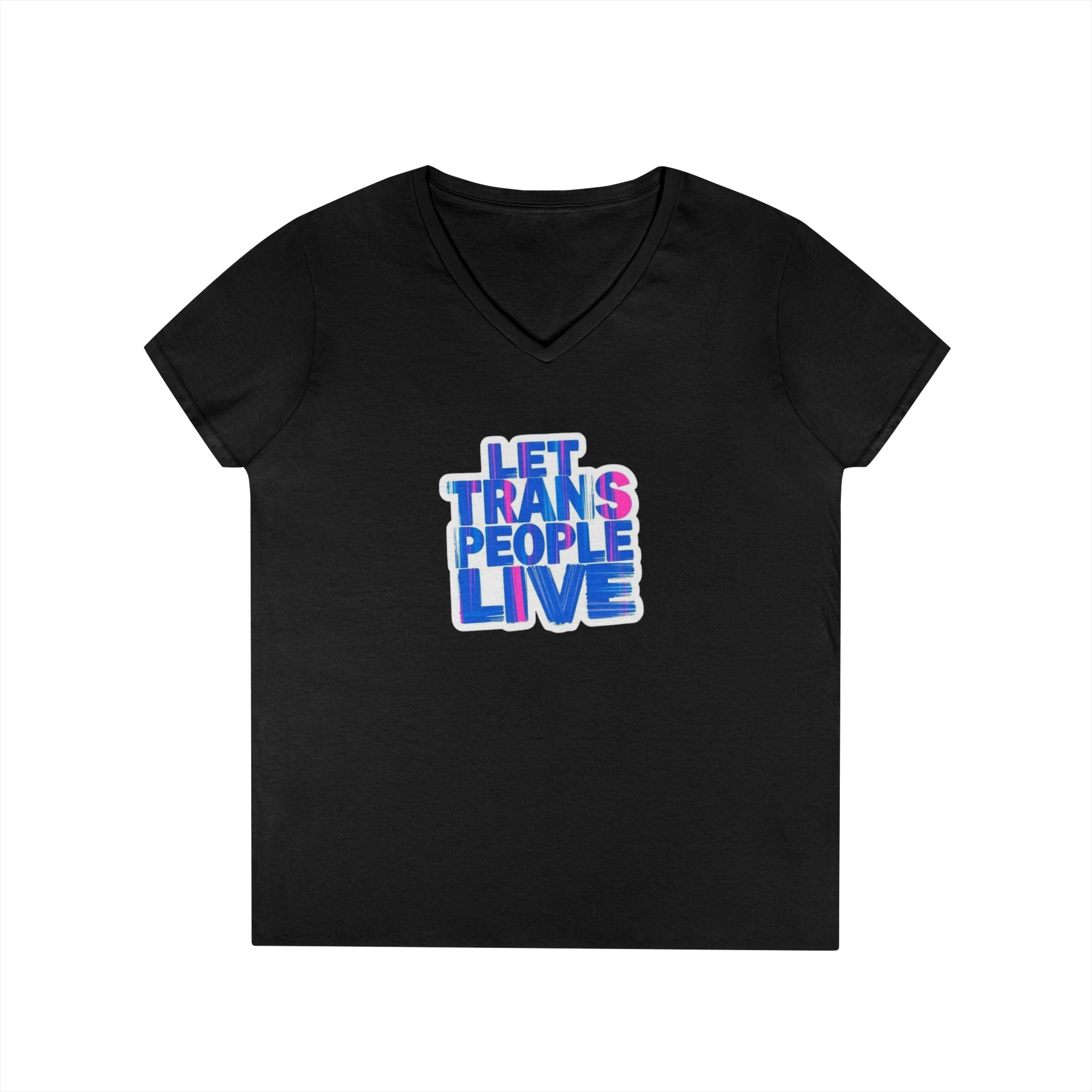 V-Neck T-Shirt Let Trans People Live Protest Design
