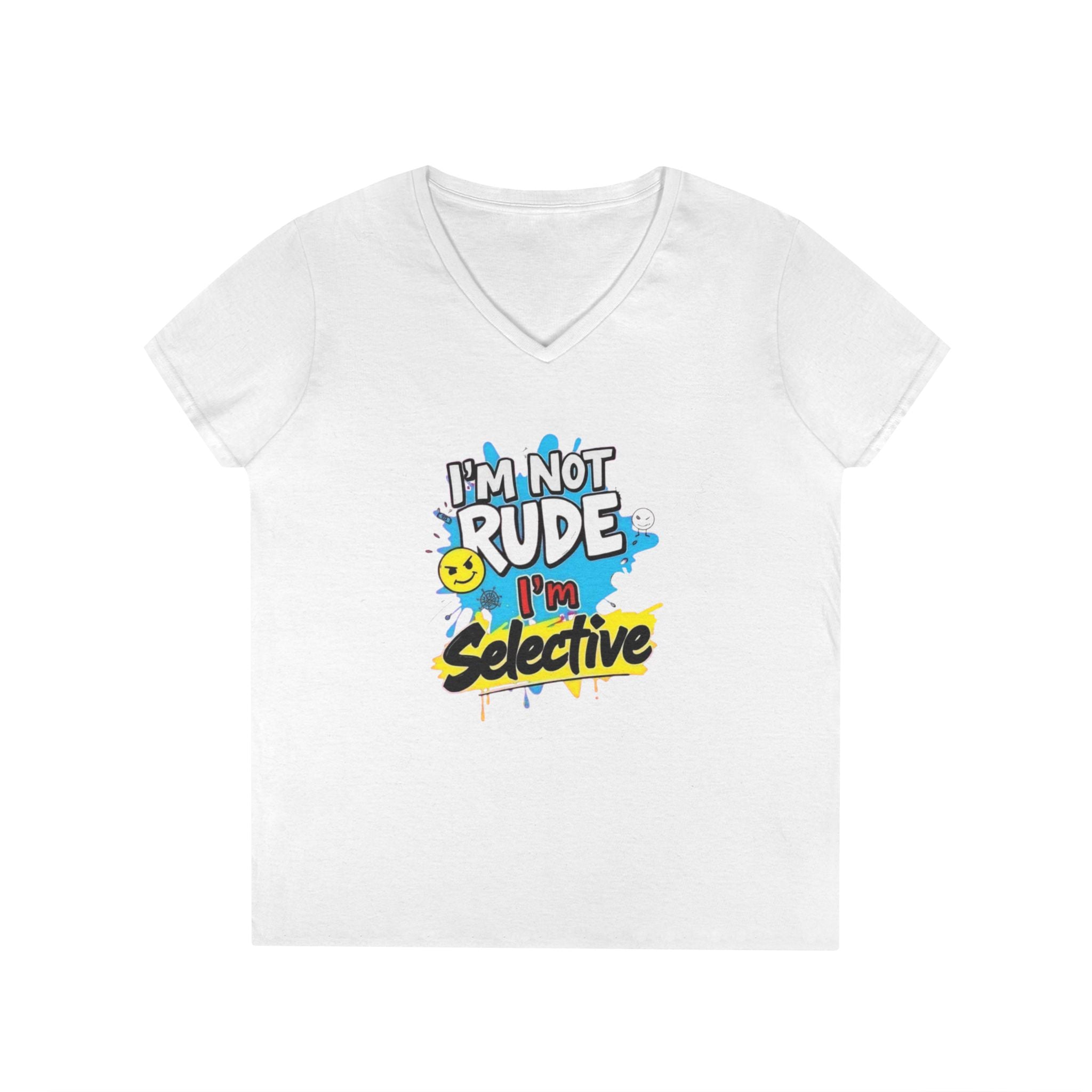 Funny I'm not Rude I'm Selective V-Neck T-Shirt for Women