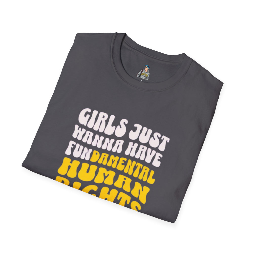 Girls Just Wanna Have Fundamental Human Rights Unisex Softstyle T-Shirt - EqualiTees.Me