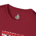Unisex Democracy T-Shirt - 'Democracy Dies If We Let It' & 'The People United Will Never Be Defeated'