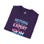 Expert on Skin T-Shirt - EqualiTees.Me