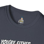 Political Statement T-Shirt — “You’re Either Anti or You’re FA.” / Back: “Patriots Don’t Stand For This Shit”