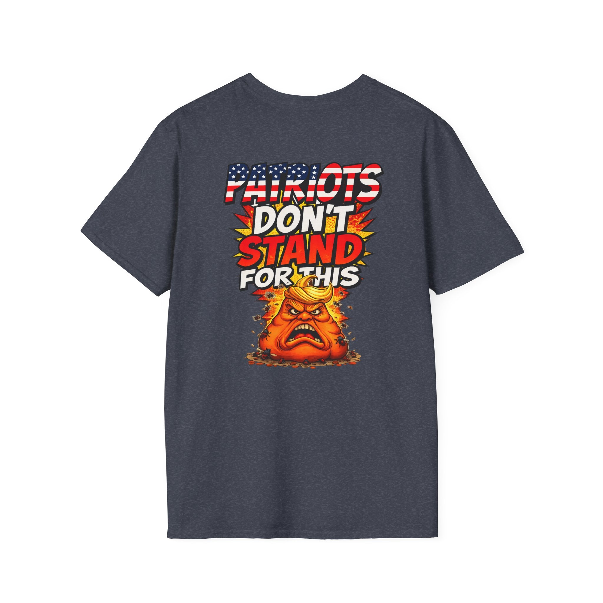 Political Statement T-Shirt — “You’re Either Anti or You’re FA.” / Back: “Patriots Don’t Stand For This Shit”