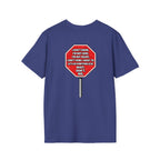 She Said STOP You Will Stop - Graphic T-Shirt