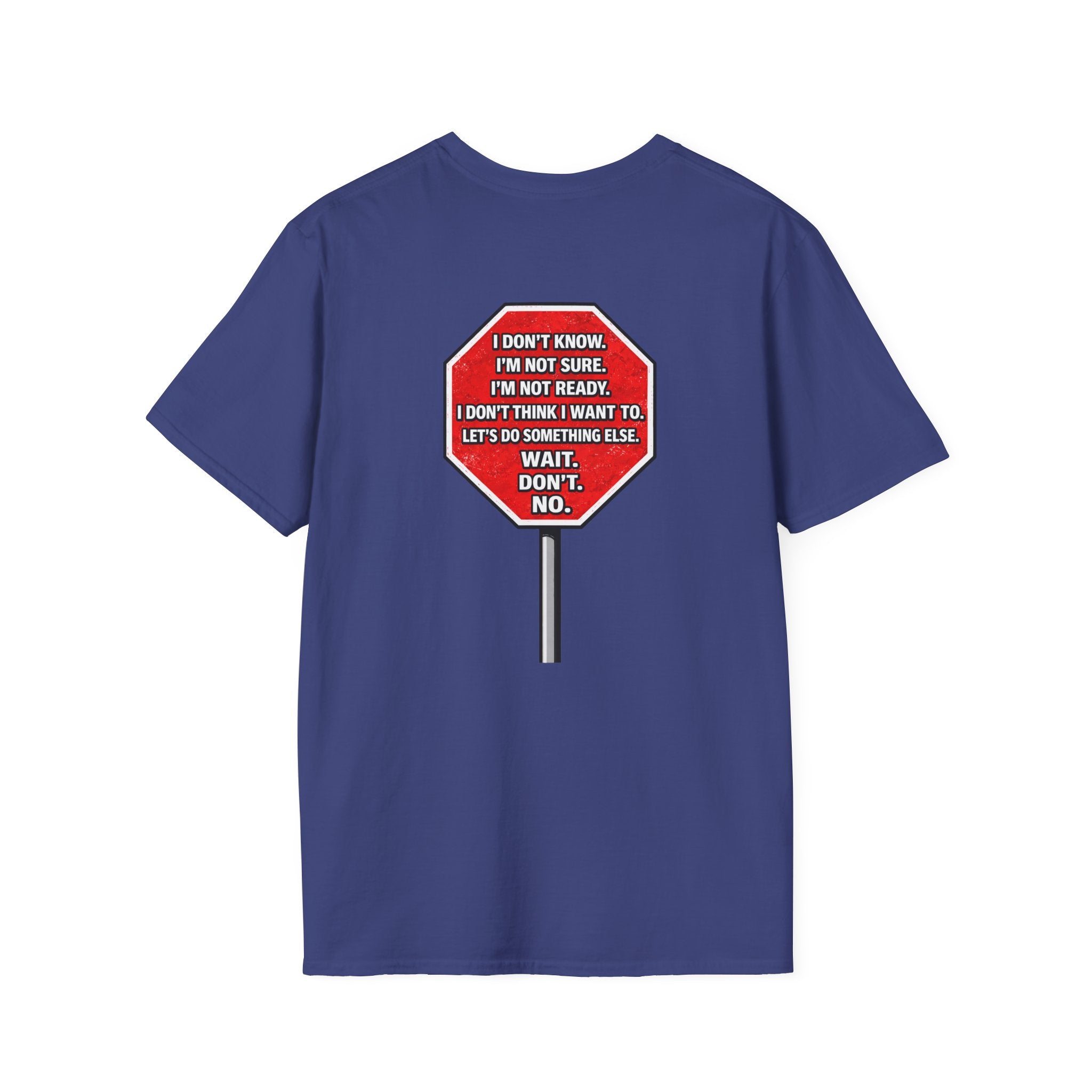 She Said STOP You Will Stop - Graphic T-Shirt