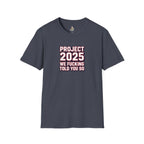 We Told You So PJ2025 T-Shirt
