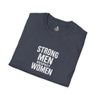 Strong Men Respect Women Statement Tee Unisex Softstyle T-Shirt