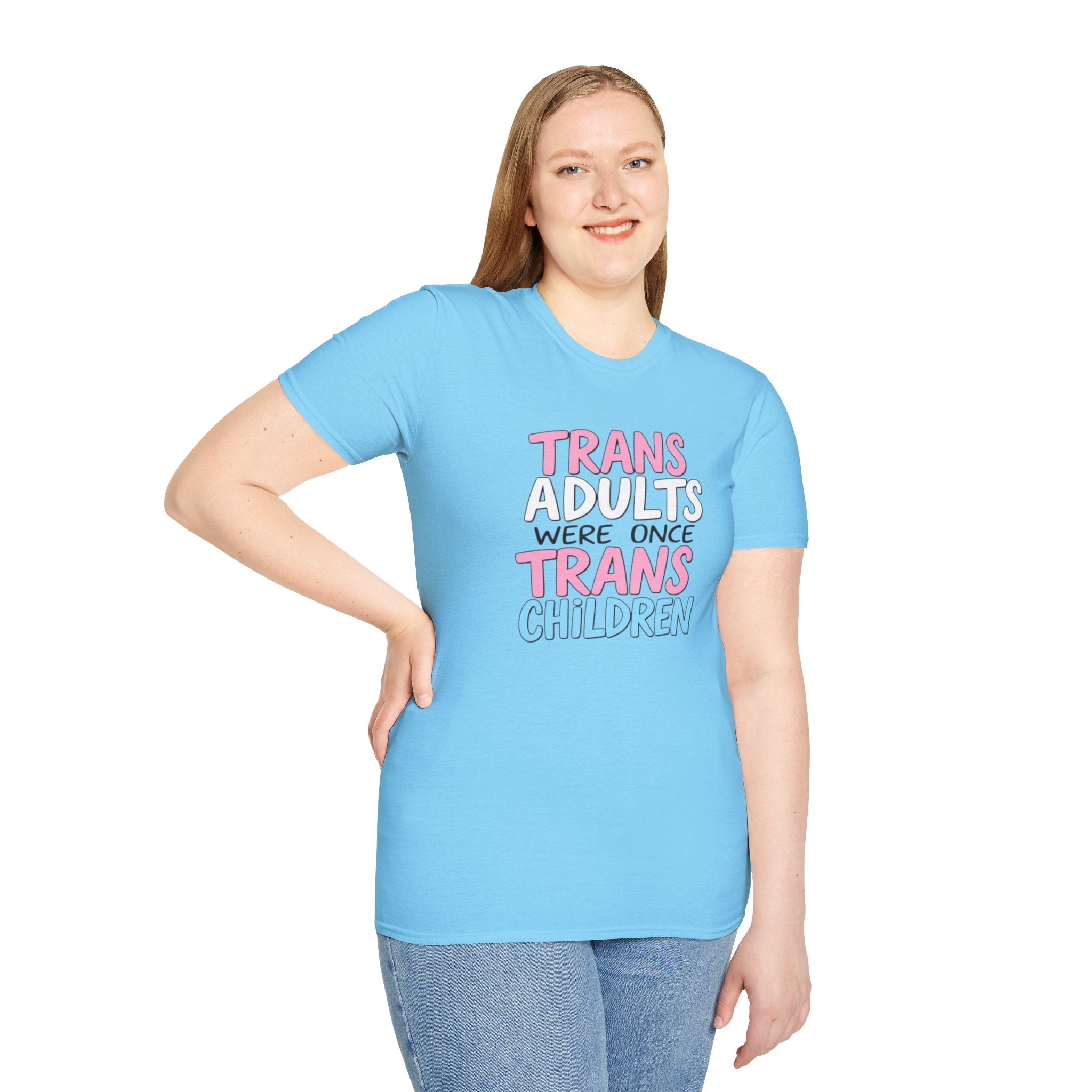 Trans Adults Were Once Trans Children Unisex Tee