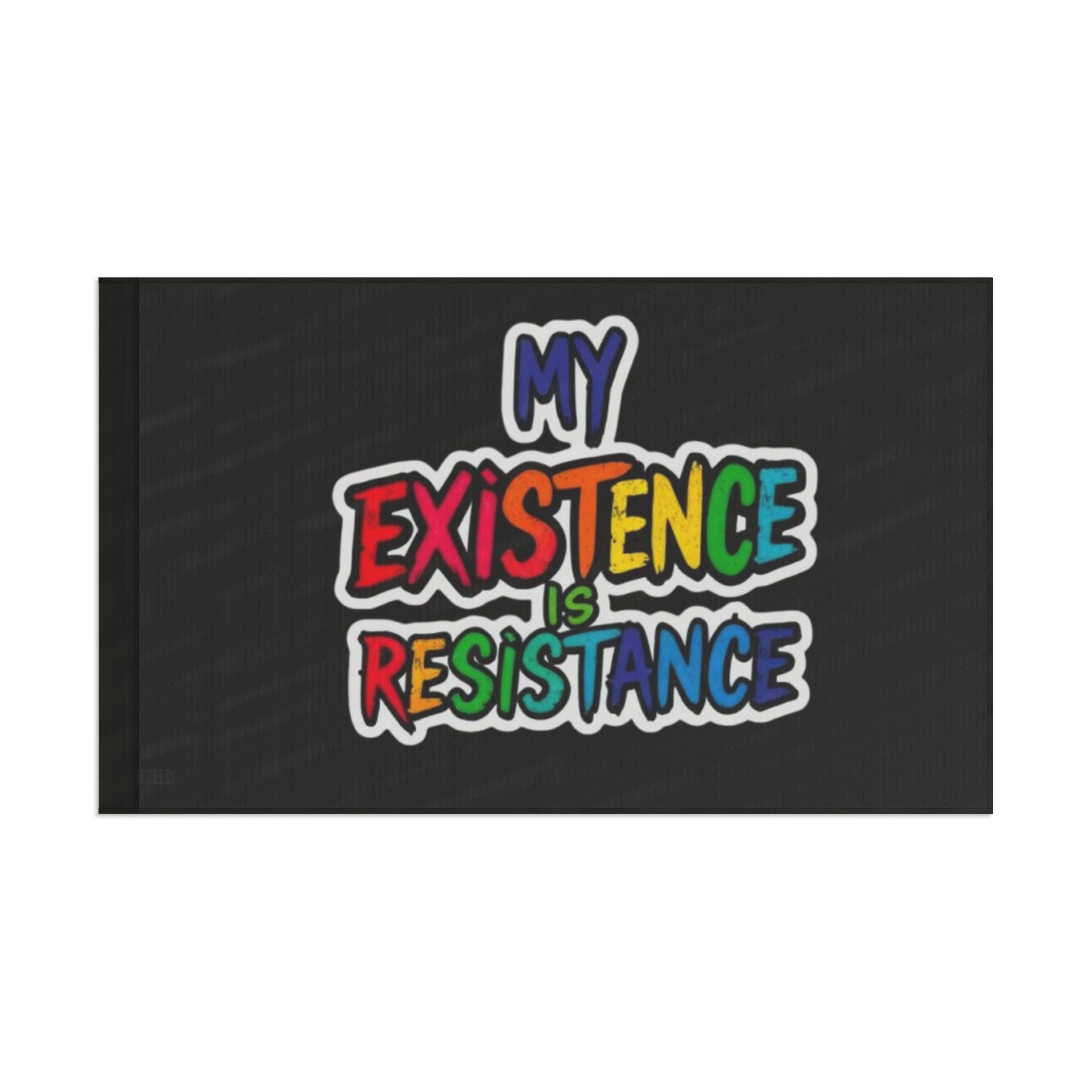 My Existence is Resistance Rainbow Pride Flag