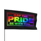 May the Pride Be With You Flag - Aesthetic LGBTQ+ Banner for Celebration & Home Decor