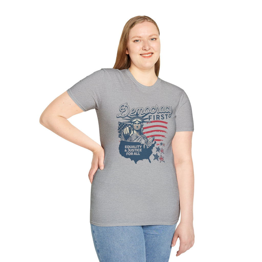 Democracy First T-Shirt | Unisex Softstyle Tee for Equality & Justice