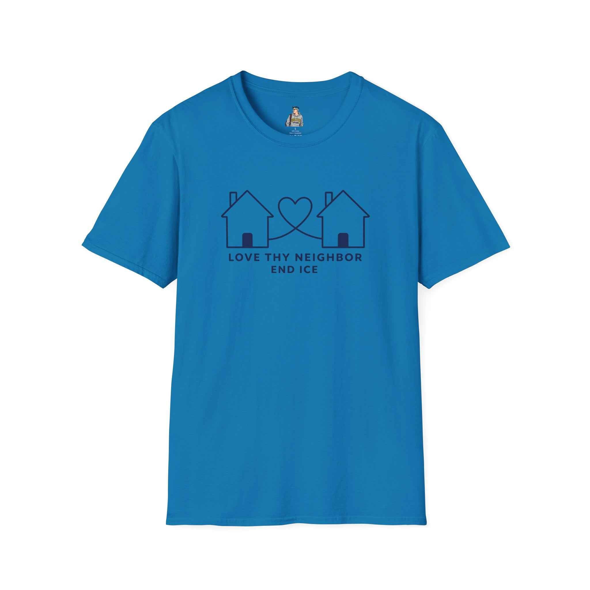T-Shirt — "Love Thy Neighbor END ICE