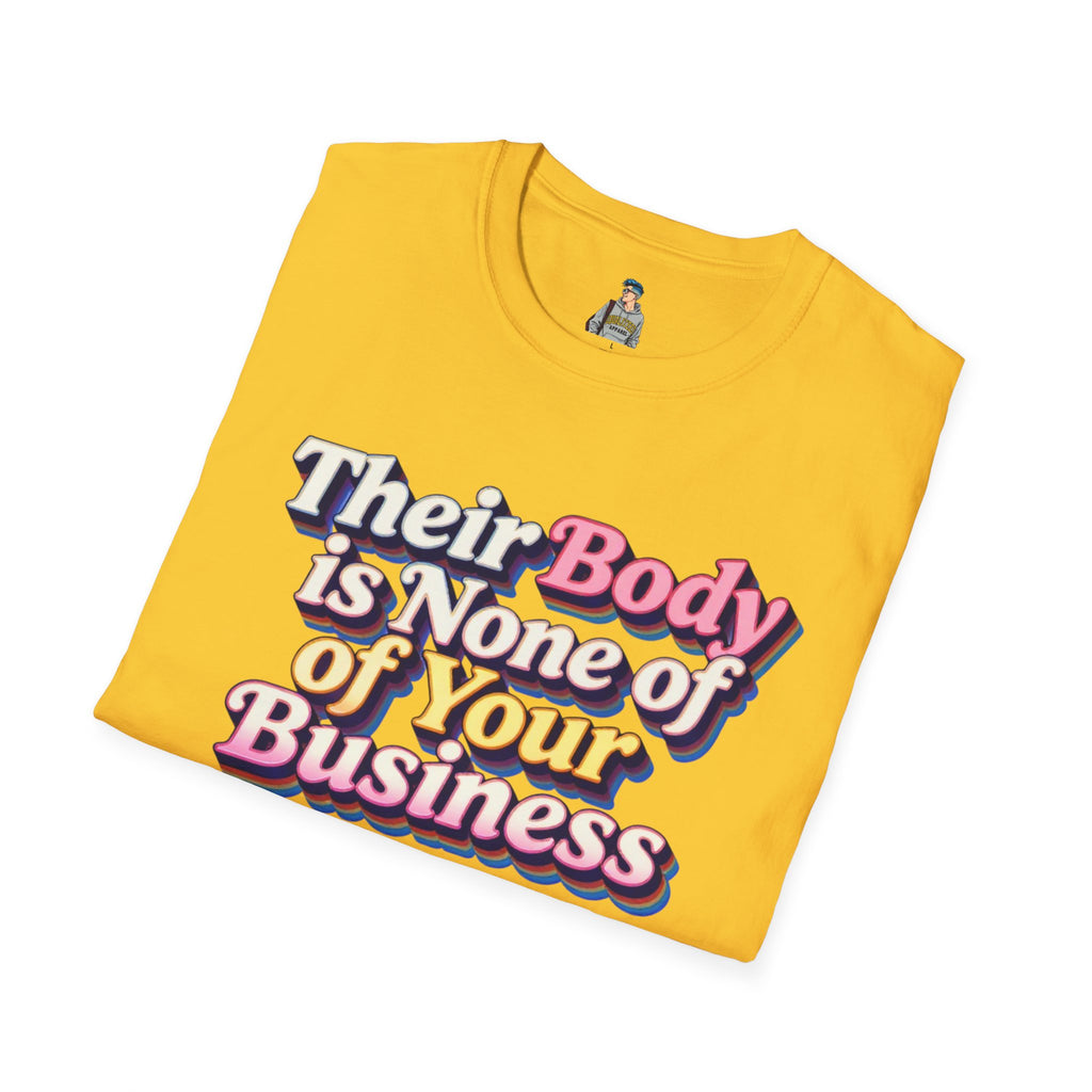 Bodily Autonomy T-Shirt - Their Body Is None of Your Business T-Shirt