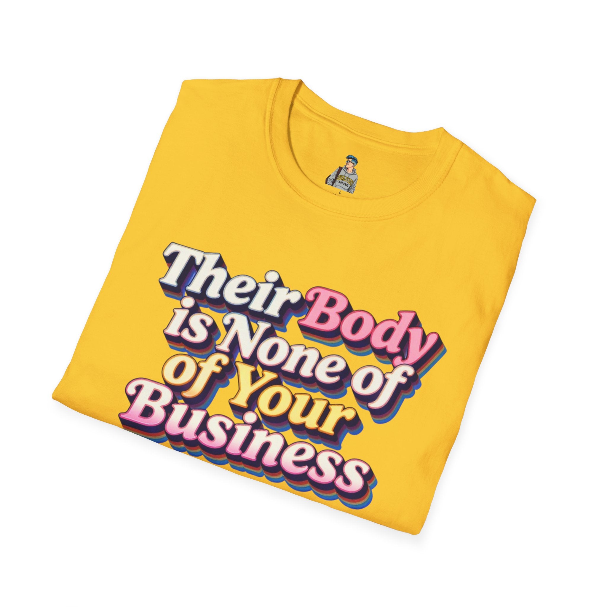 Bodily Autonomy T-Shirt - Their Body Is None of Your Business T-Shirt