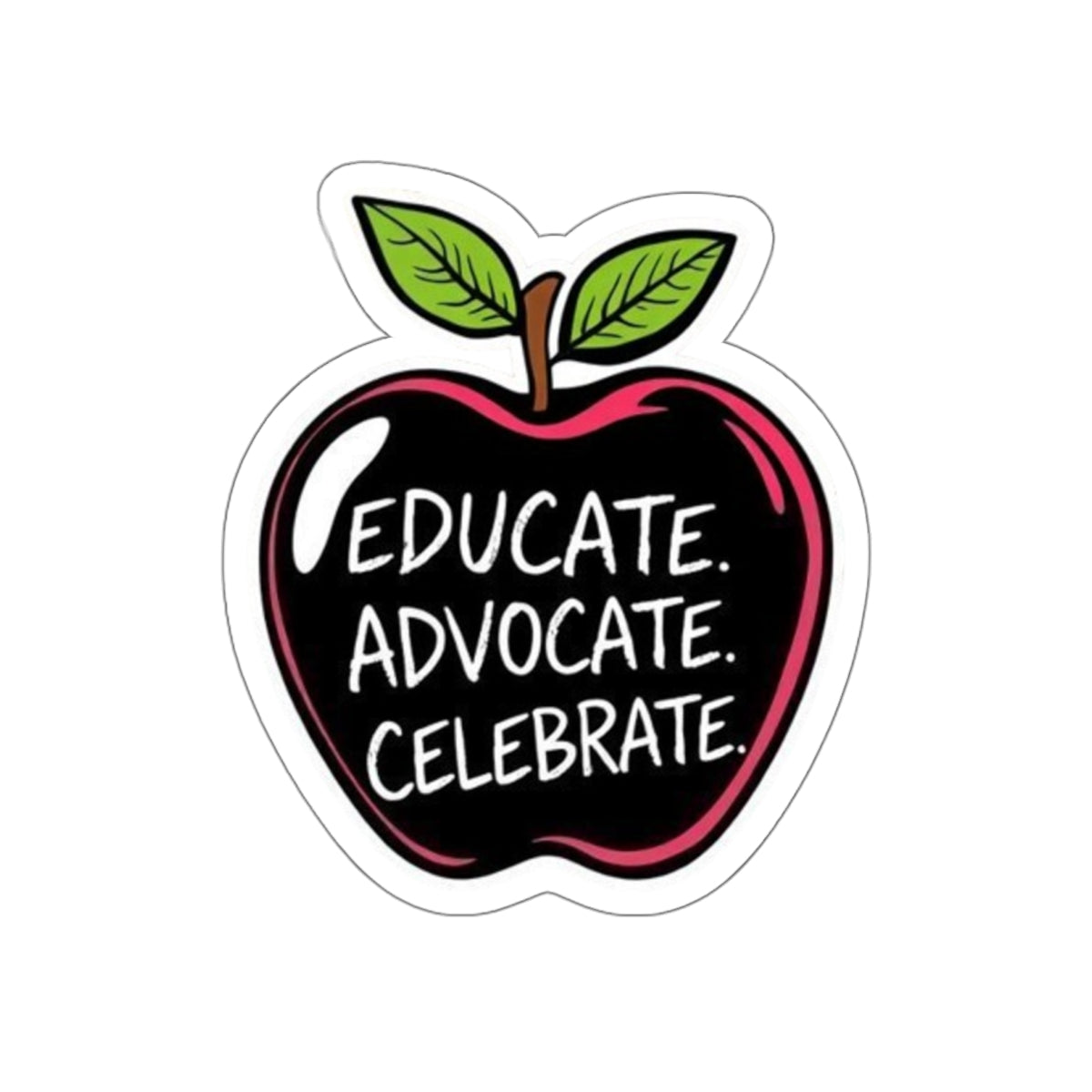 Educational Apple Die-Cut Stickers - Advocate & Celebrate