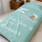 Sea You in my Dreams Velveteen Plush Blanket – For Comfort and Warmth