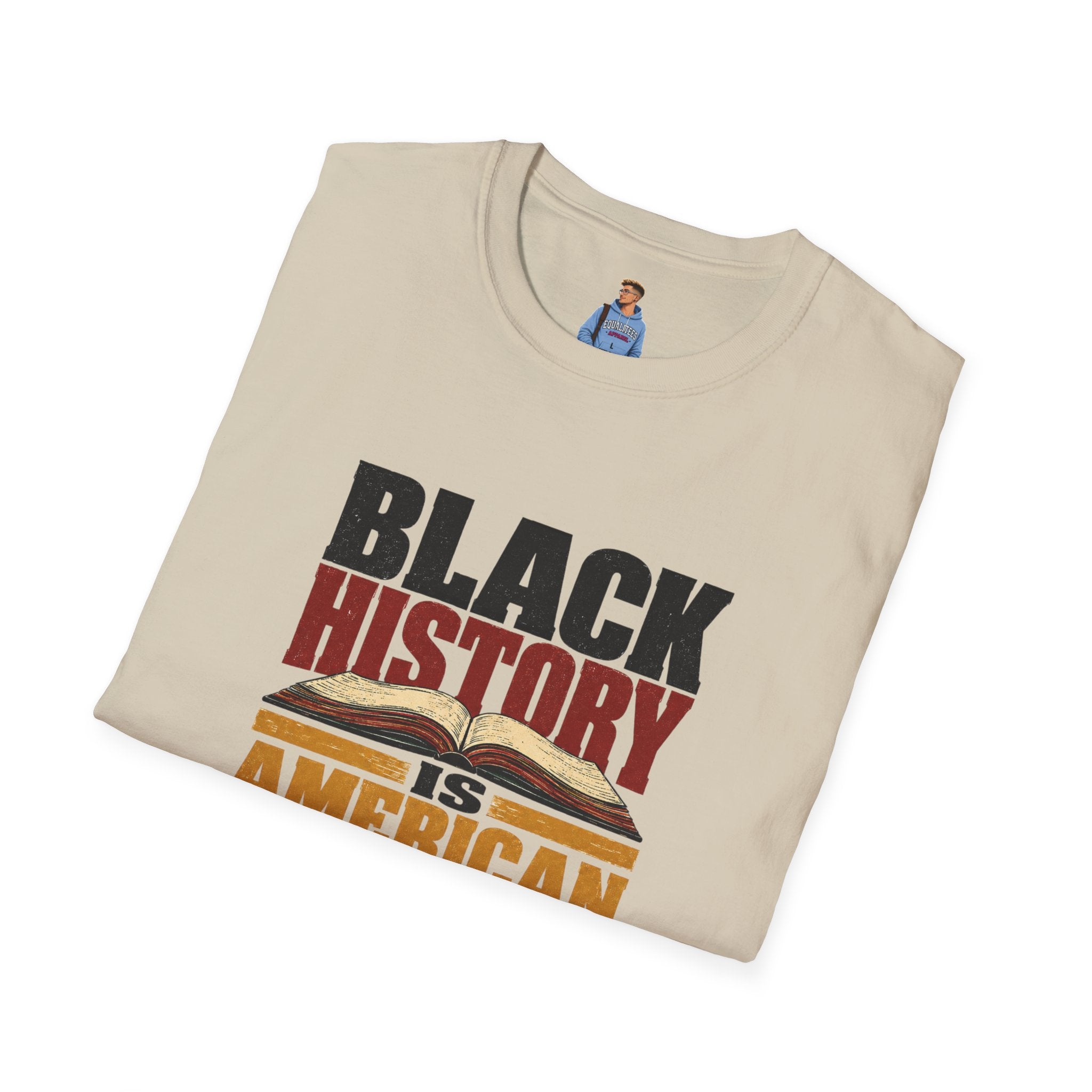 Black History Is American History T-Shirt