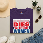 Democracy Dies Without Women Unisex Softstyle T-Shirt