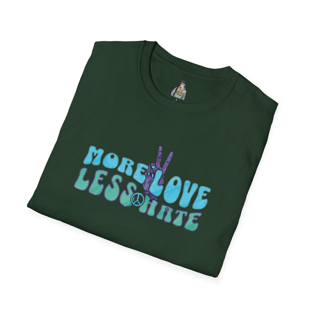 More Love Less Hate T-Shirt
