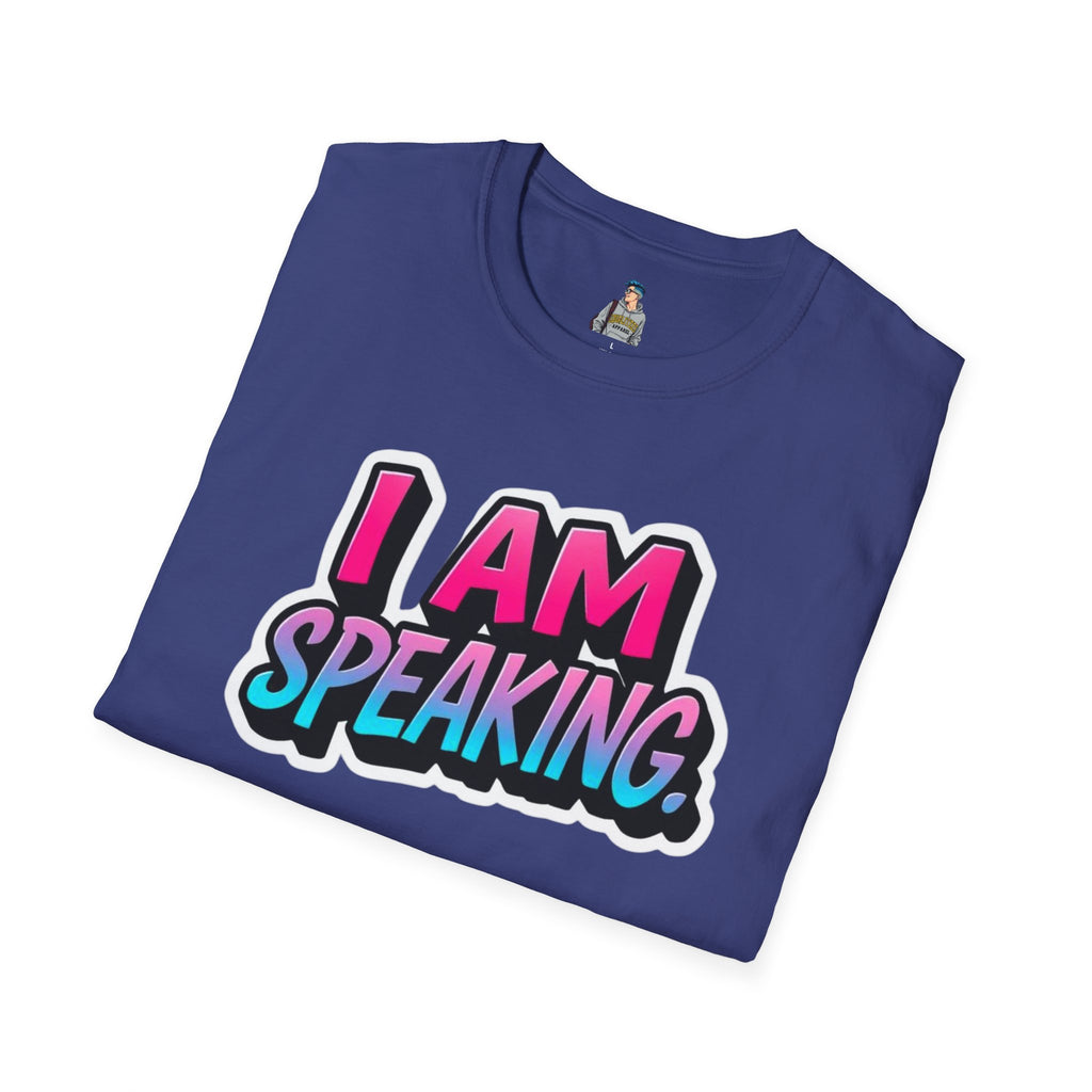 'I Am Speaking' Unisex Softstyle T-Shirt – Bold Statement Tee for Confident Voices