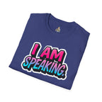'I Am Speaking' Unisex Softstyle T-Shirt – Bold Statement Tee for Confident Voices
